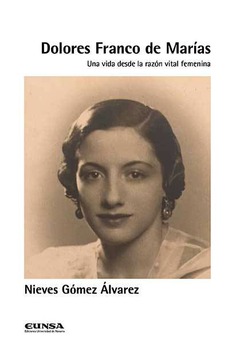 Cover of Dolores Franco de Marías. Una vida desde la razón vital femenina
