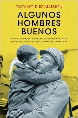 portada algunos hombres buenos octavio ruiz manjon